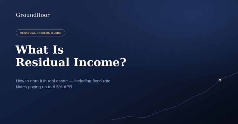 What Is Residual Income & How to Earn It in Real Estate