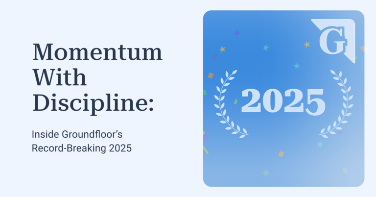 Momentum With Discipline: Inside Groundfloor’s Record-Breaking Year