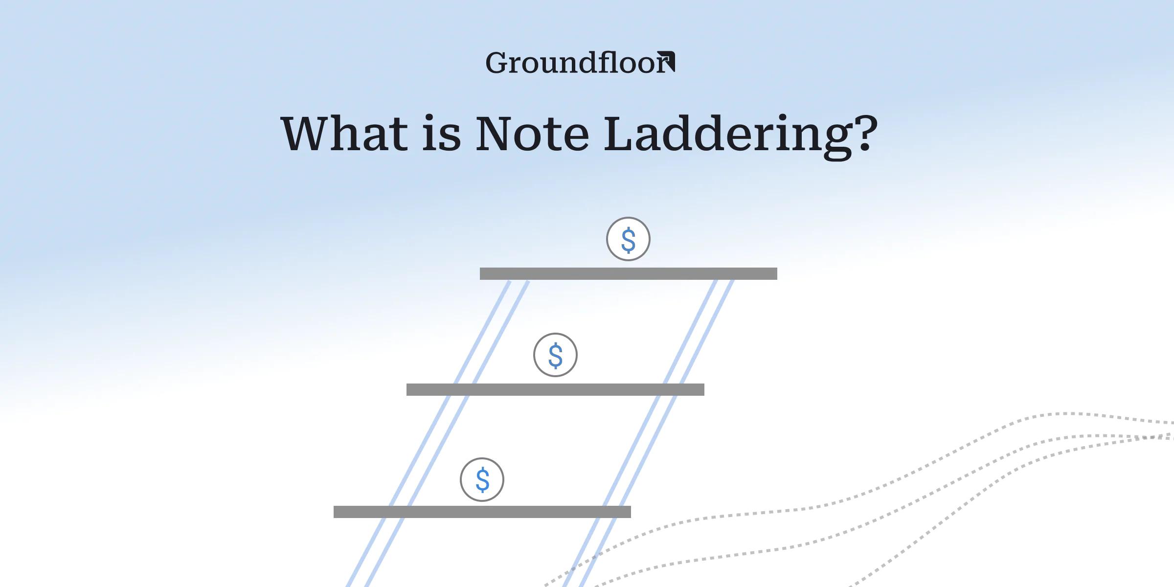 What is Note Laddering? Groundfloor Notes for Liquidity and High Yields