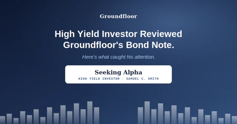 High Yield Investor Calls Groundfloor's New Bond Note "My Preferred Opportunity" — Here's What Samuel Smith Had to Say